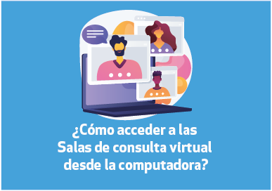 ¿Cómo acceder a las Salas de consulta virtual desde la computadora?