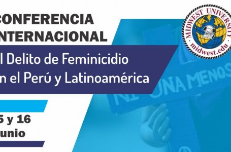 CONFERENCIA INTERNACIONAL: EL DELITO DE FEMINICIDIO EN EL PERÚ Y LATINOAMÉRICA
