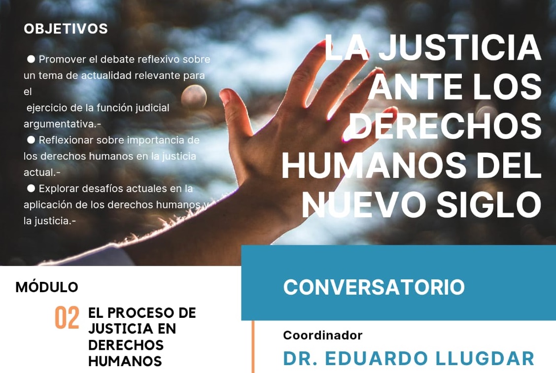 CONVERSATORIO: “LA JUSTICIA ANTE LOS DERECHOS HUMANOS DEL NUEVO SIGLO”