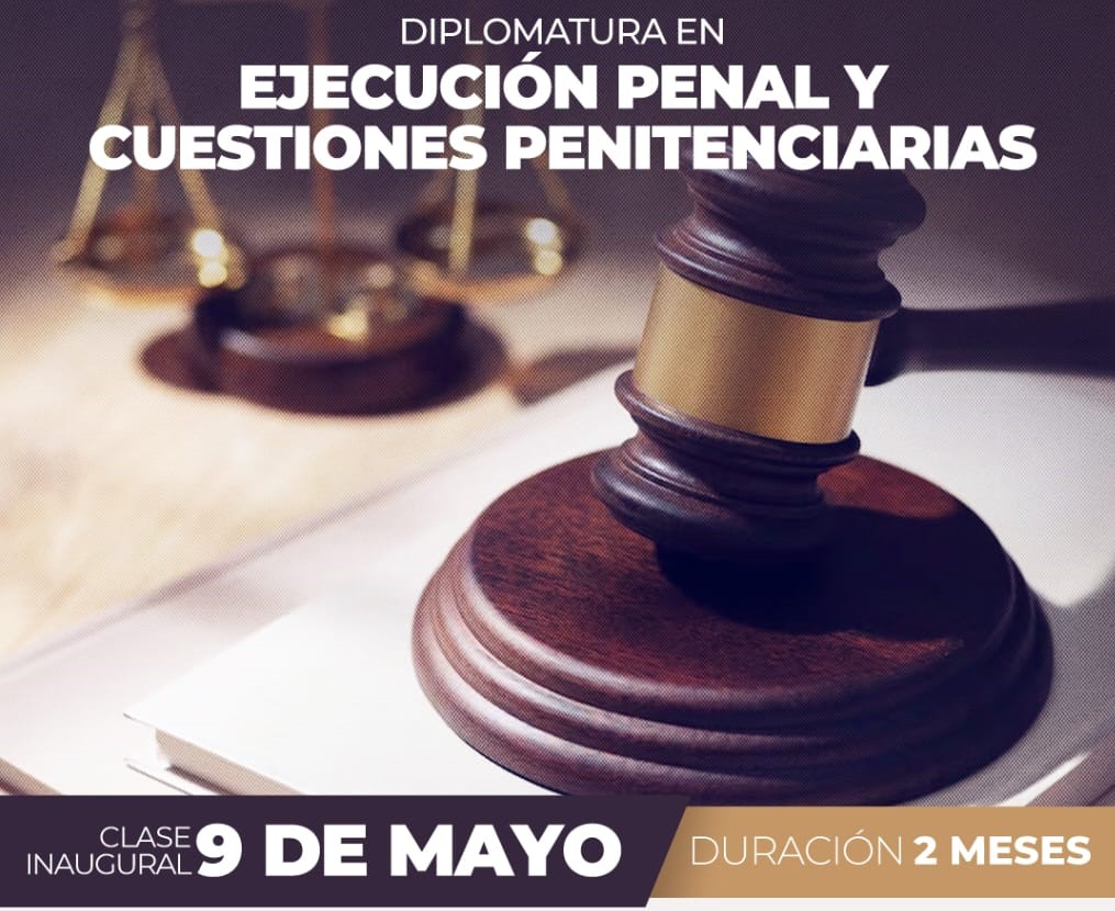 OTORGA PUNTAJE: LANZAN UNA DIPLOMATURA EN EJECUCIÓN PENAL Y CUESTIONES PENITENCIARIAS